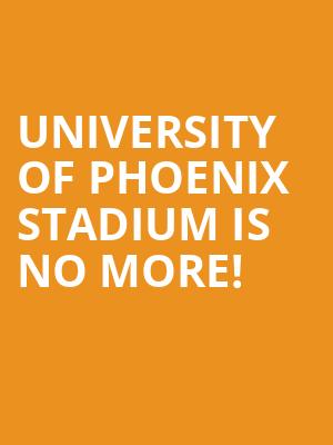University of Phoenix Stadium is no more